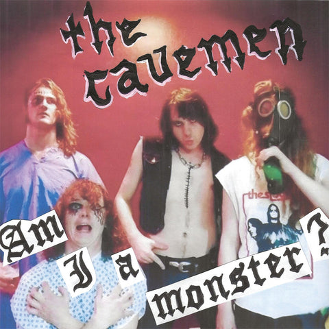 The Cavemen - "Am I A Monster" b/w "Schizophrenia" 7"