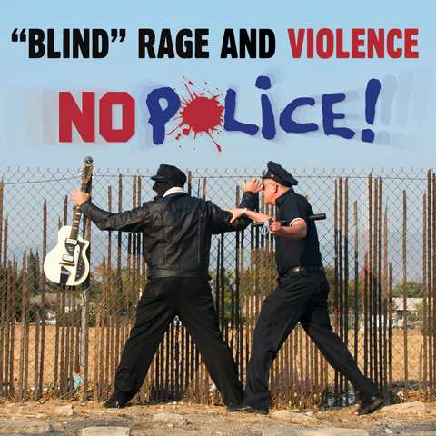 "Blind" Rage and Violence - "No Police" 7"